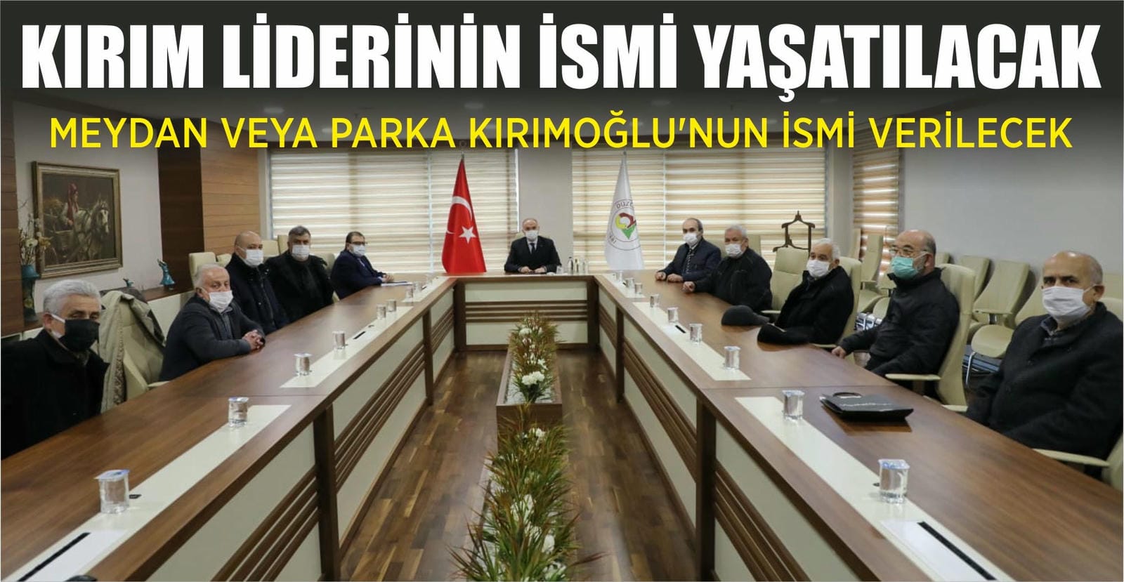 KIRIM LİDERİNİN İSMİ YAŞATILACAK