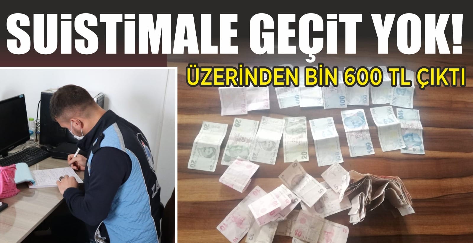 ZABITA DİLENCİLERE GÖZ AÇTIRMIYOR