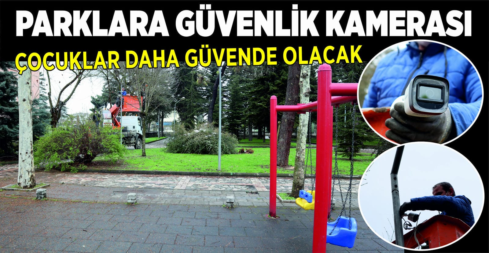 DÜZCE’DE ÇOCUKLAR ARTIK GÜVENLE OYNAYABİLECEK