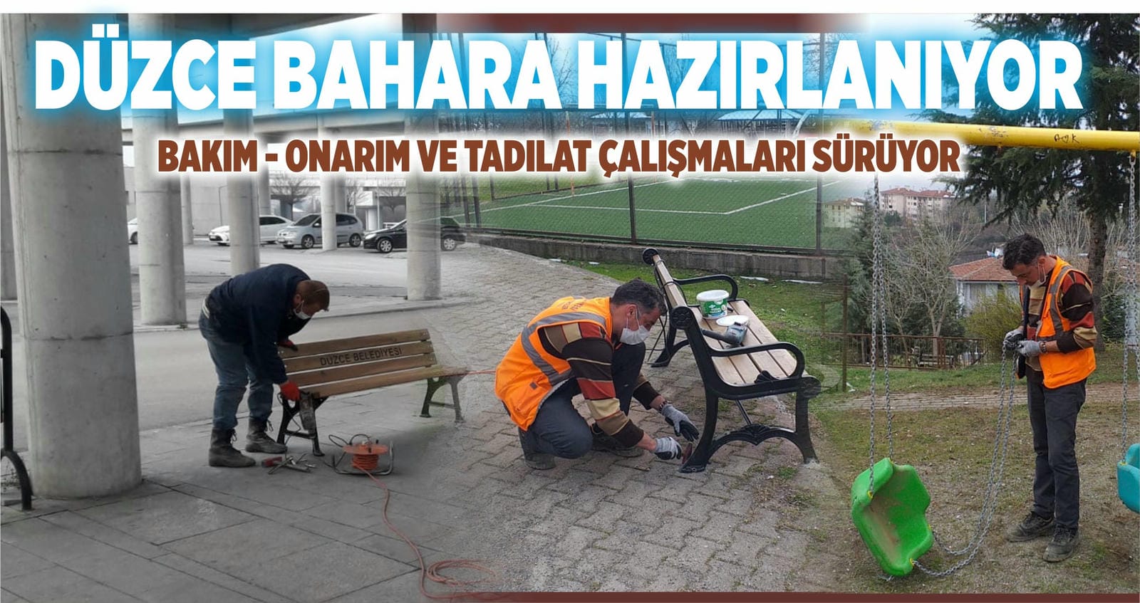 DÜZCE’NİN HER BÖLGESİNDE İZLERİ VAR