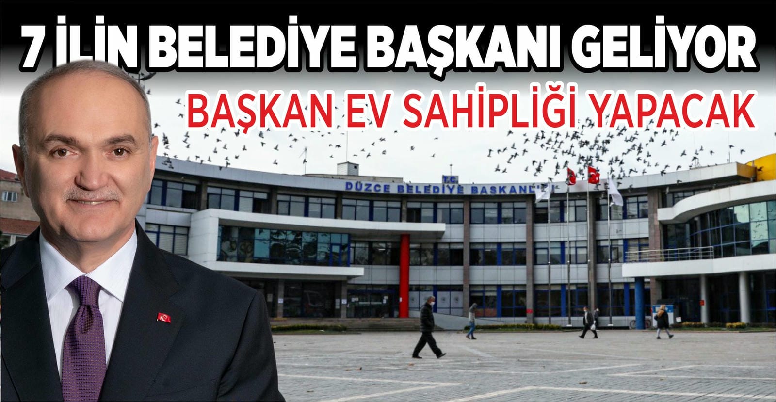 7 İLİN BELEDİYE BAŞKANI DÜZCE’YE GELİYOR