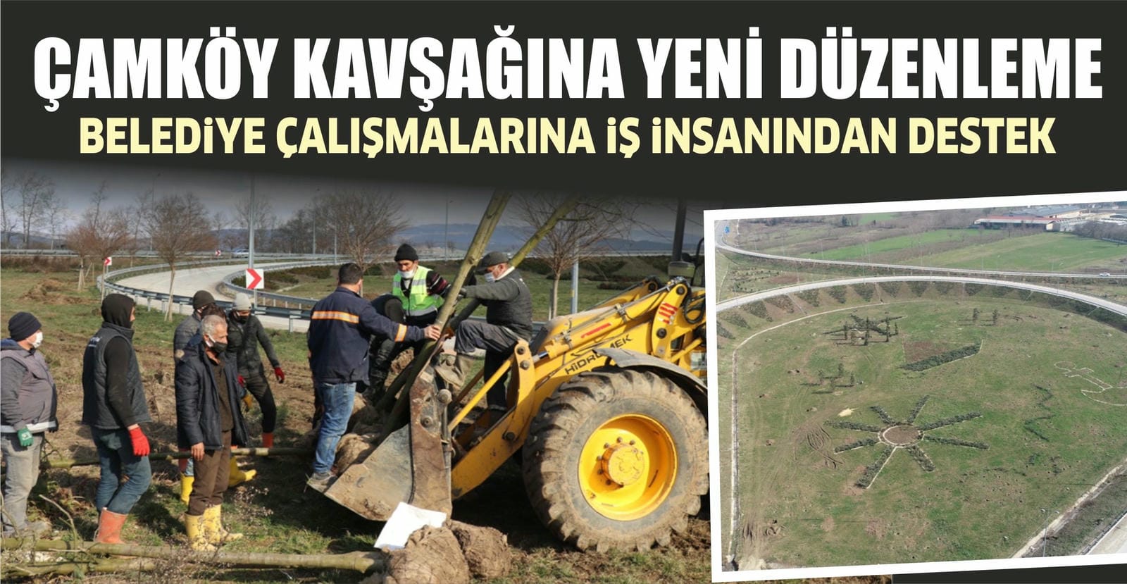 ÇAMKÖY KAVŞAĞI’NA YENİ GÖRÜNÜM