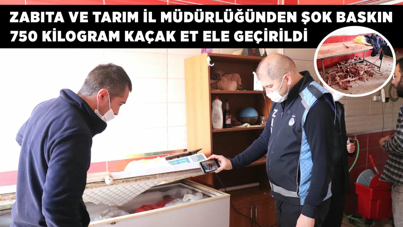 ZABITA VE TARIM İL MÜDÜRLÜĞÜNDEN ŞOK BASKIN