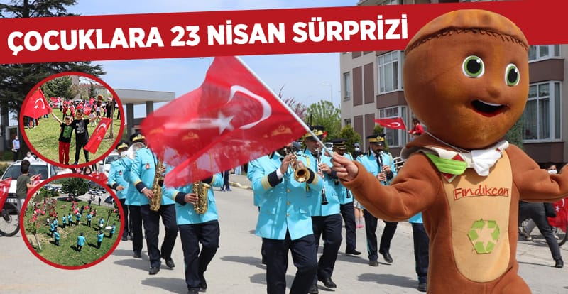 ÇOCUKLARA 23 NİSAN SÜRPRİZİ