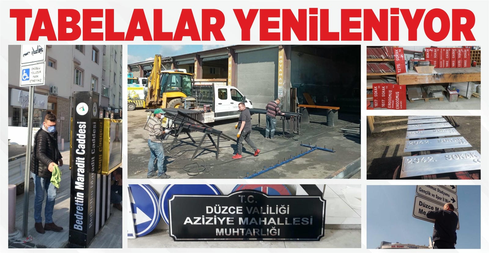 ESKİ TABELALAR YERİNE YENİLERİ TAKILIYOR