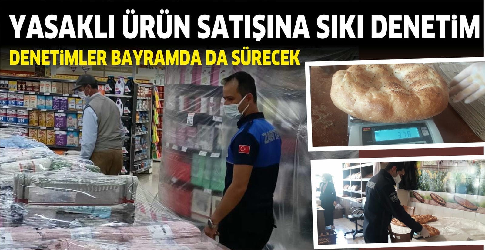 ZABITADAN YASAKLI ÜRÜN SATIŞI DENETİMİ