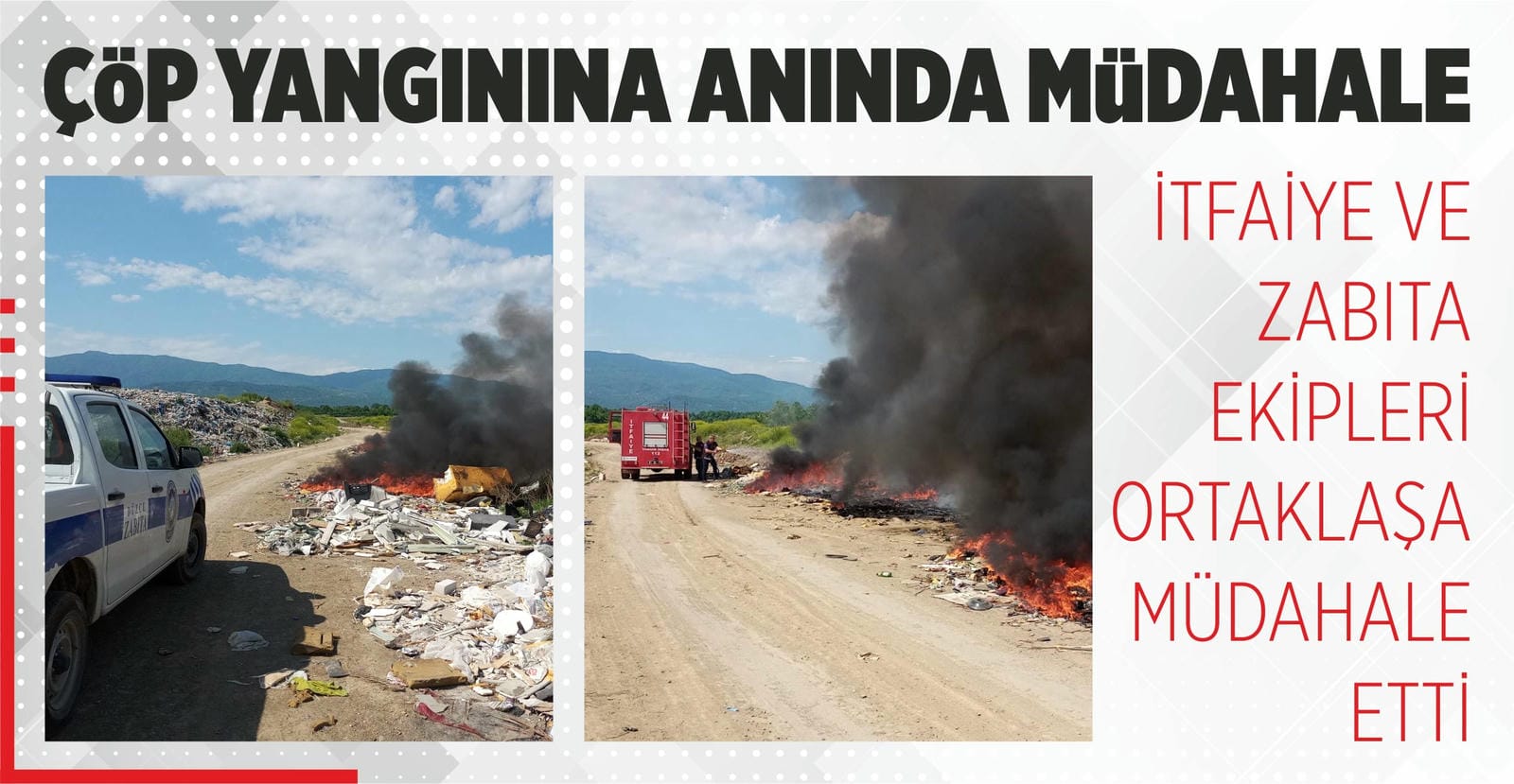 ÇÖP YANGININA ANINDA MÜDAHALE EDİLDİ