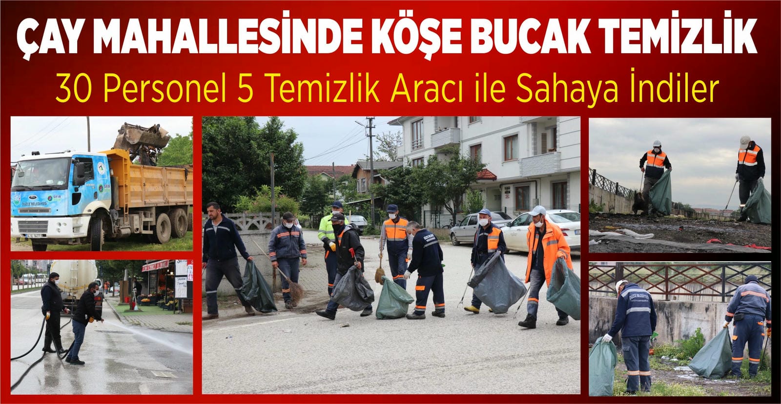 ÇAY MAHALLESİNDE KÖŞE BUCAK TEMİZLİK