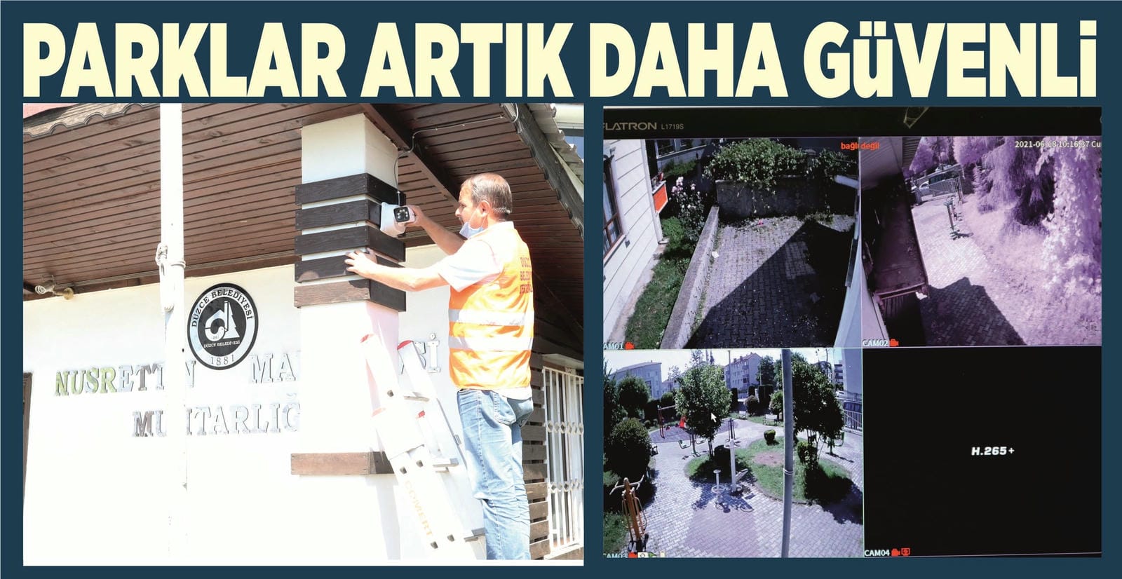 GÜVENLİK KAMERASI KURULUMLARI SÜRÜYOR