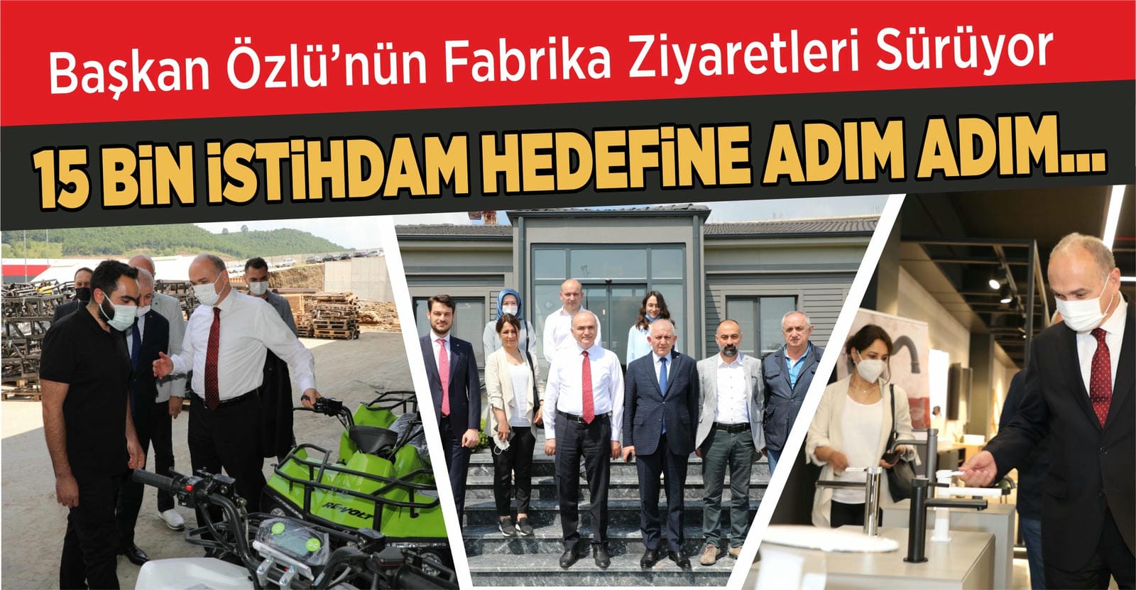 BAŞKAN ÖZLÜ FABRİKA ZİYARETLERİNİ SÜRDÜRÜYOR