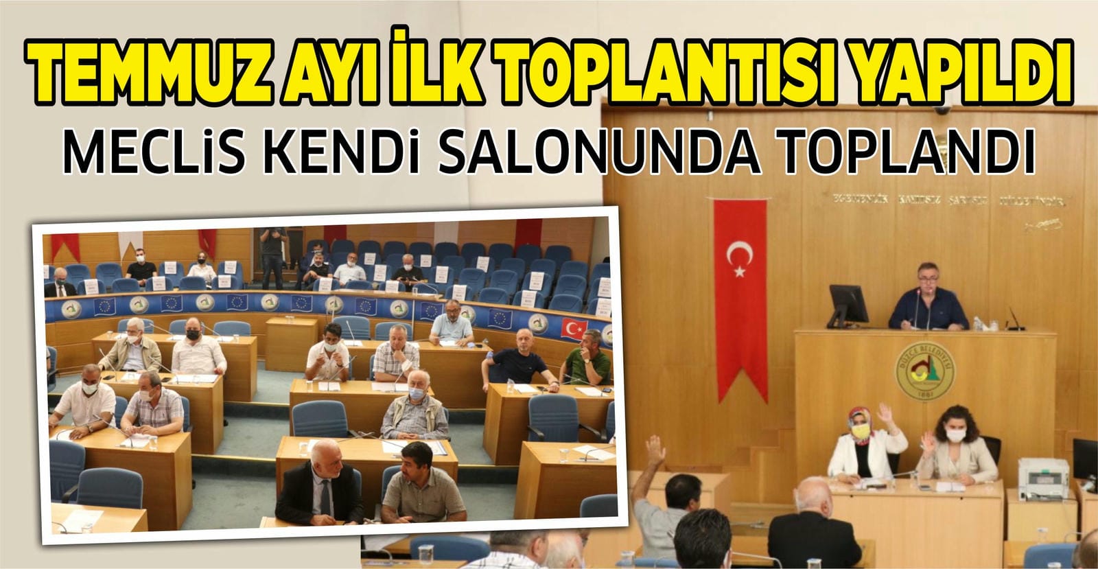 TEMMUZ AYI İLK MECLİS TOPLANTISI GERÇEKLEŞTİRİLDİ