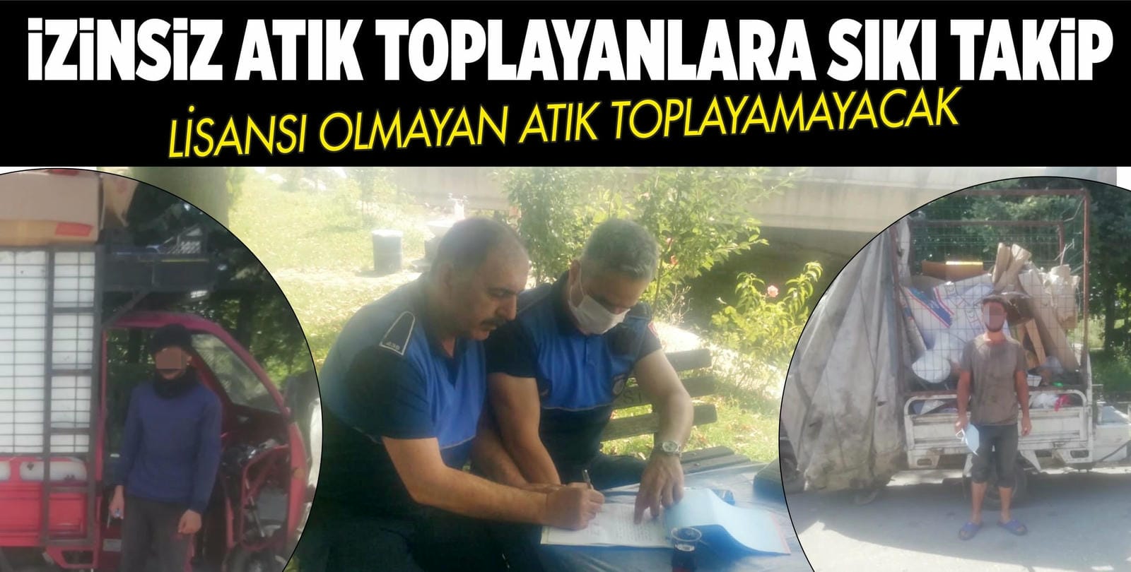LİSANSI OLMAYAN ATIK TOPLAYAMAYACAK