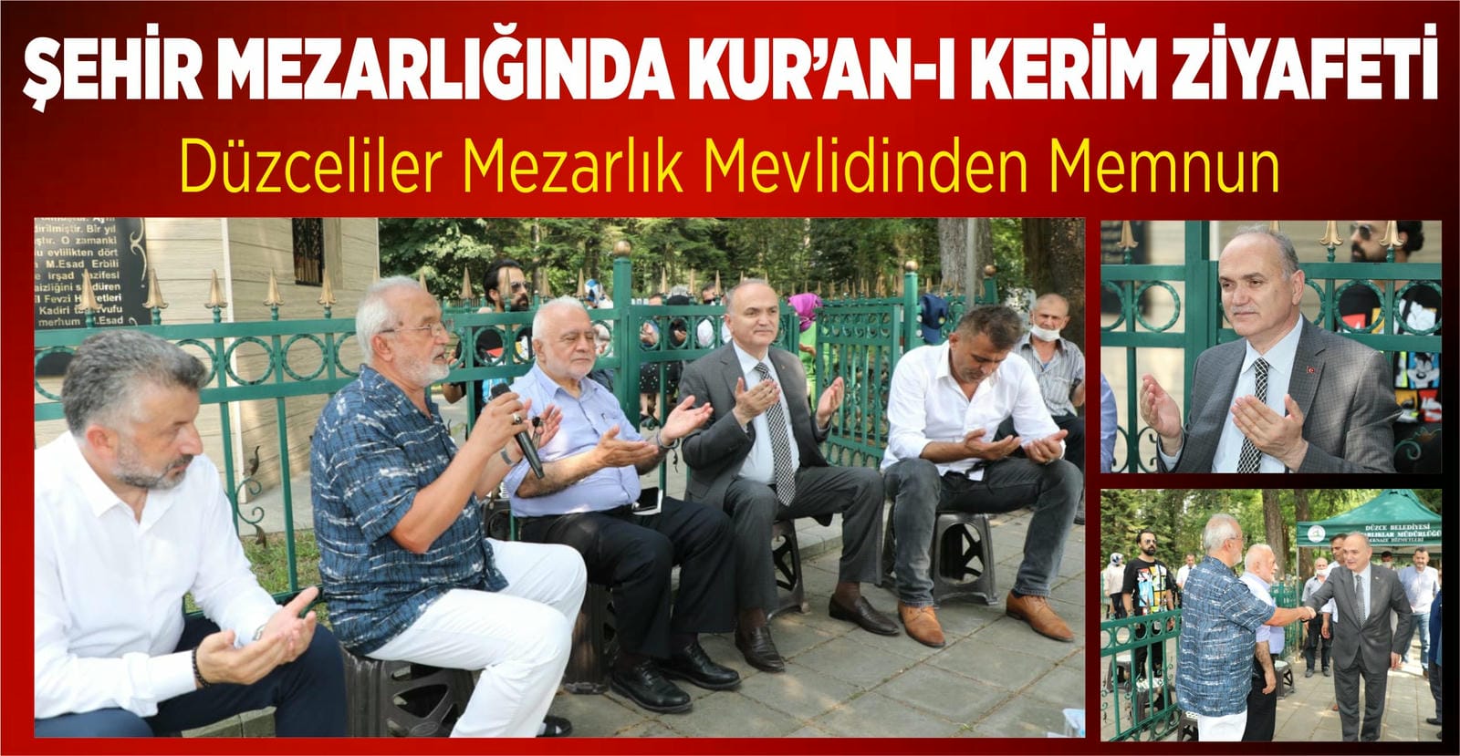 DÜZCELİLER MEZARLIK MEVLİDİNDEN MEMNUN