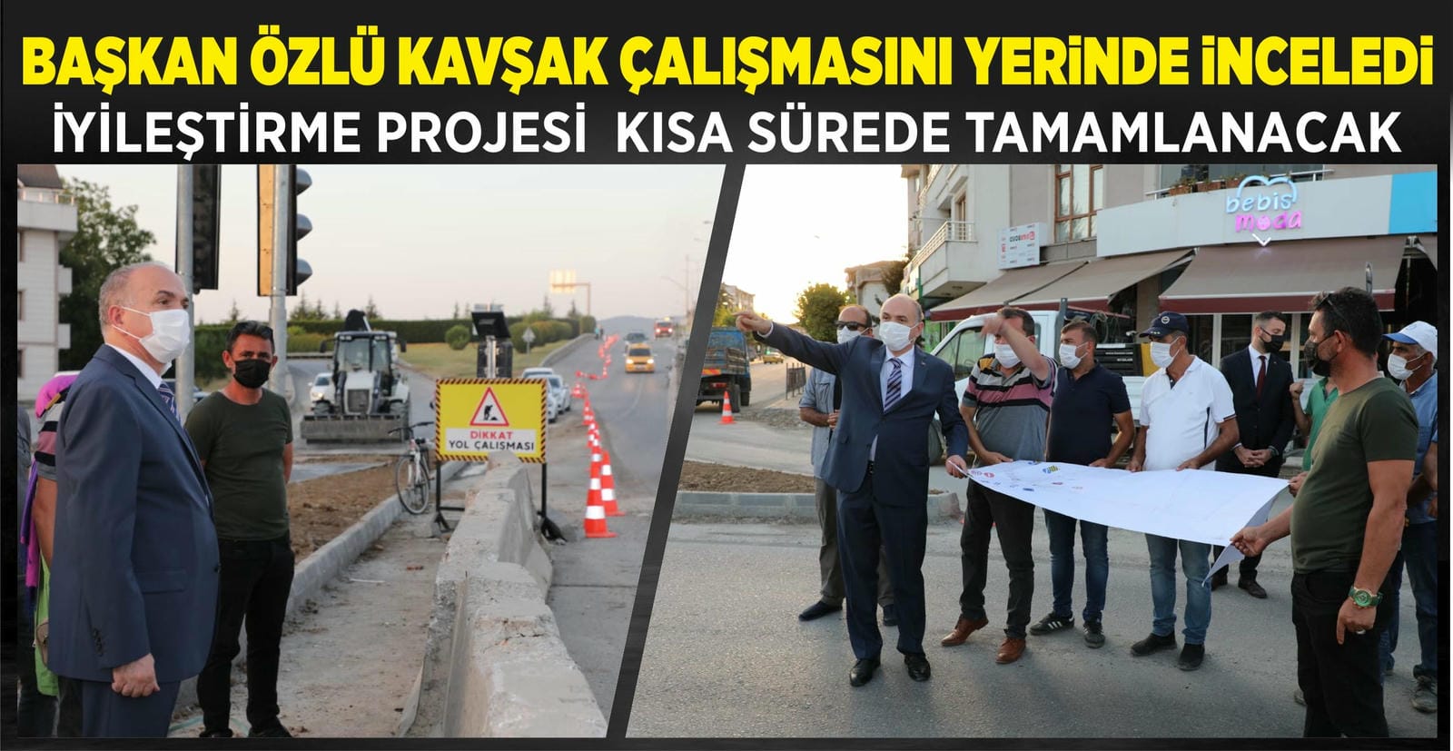 İYİLEŞTİRME PROJESİ EN KISA SÜREDE BİTİRİLECEK