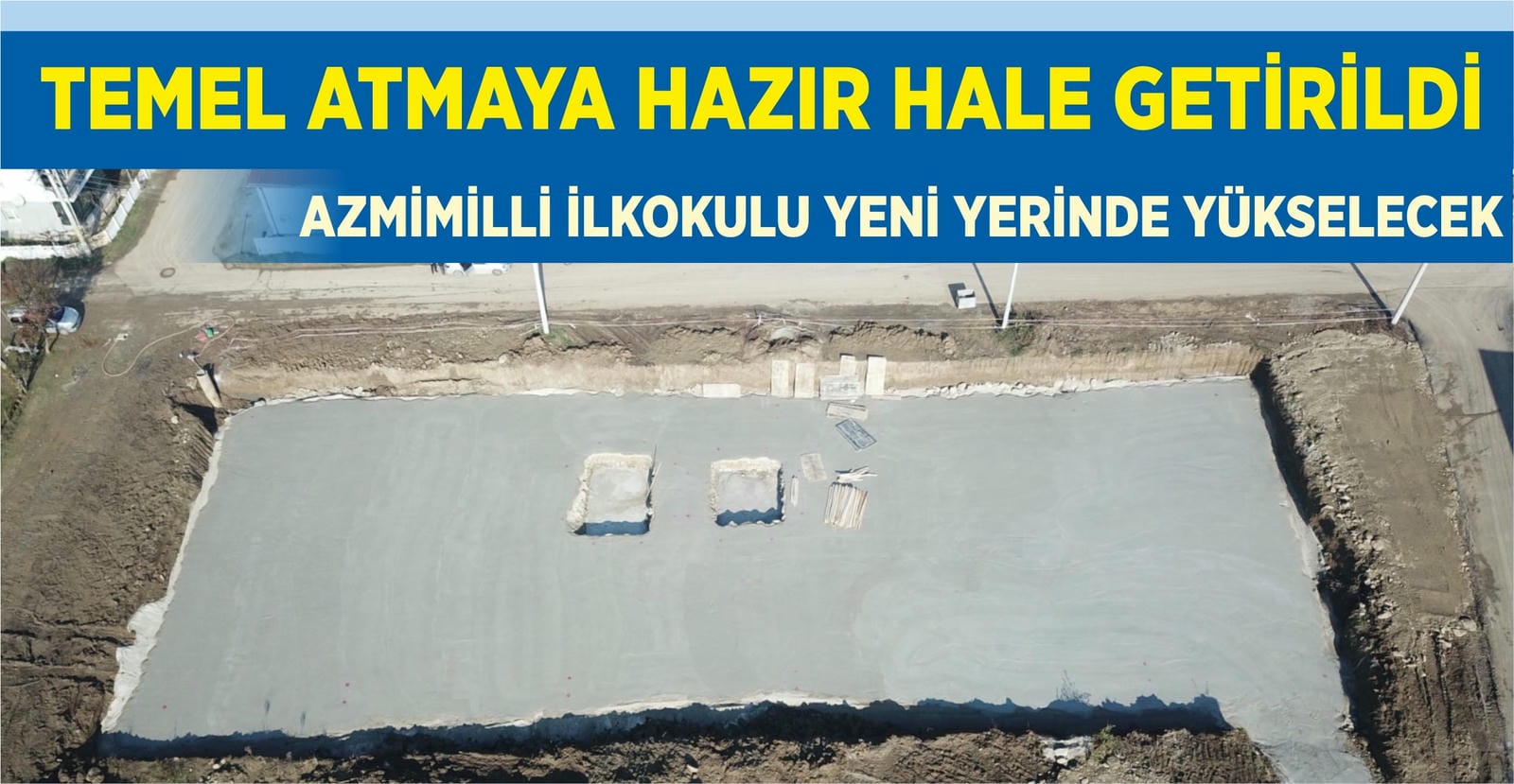 AZMİMİLLİ İLKOKULU YENİ YERİNDE YÜKSELECEK