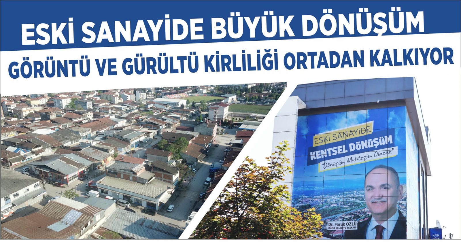 ESKİ SANAYİDE BÜYÜK DÖNÜŞÜM