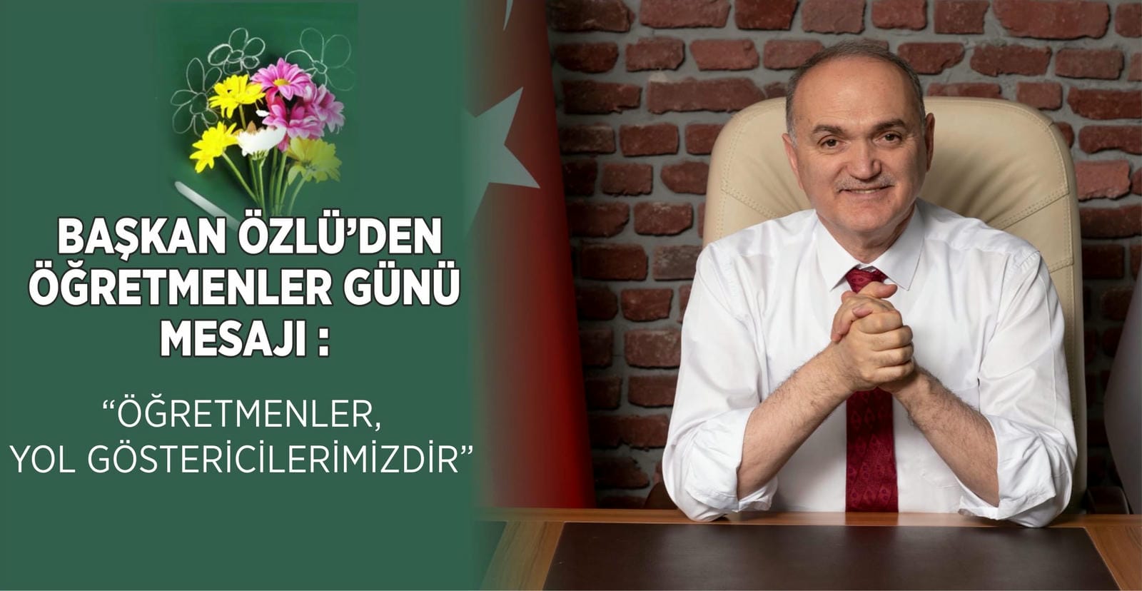 BAŞKAN ÖZLÜ ÖĞRETMENLER GÜNÜNÜ KUTLADI