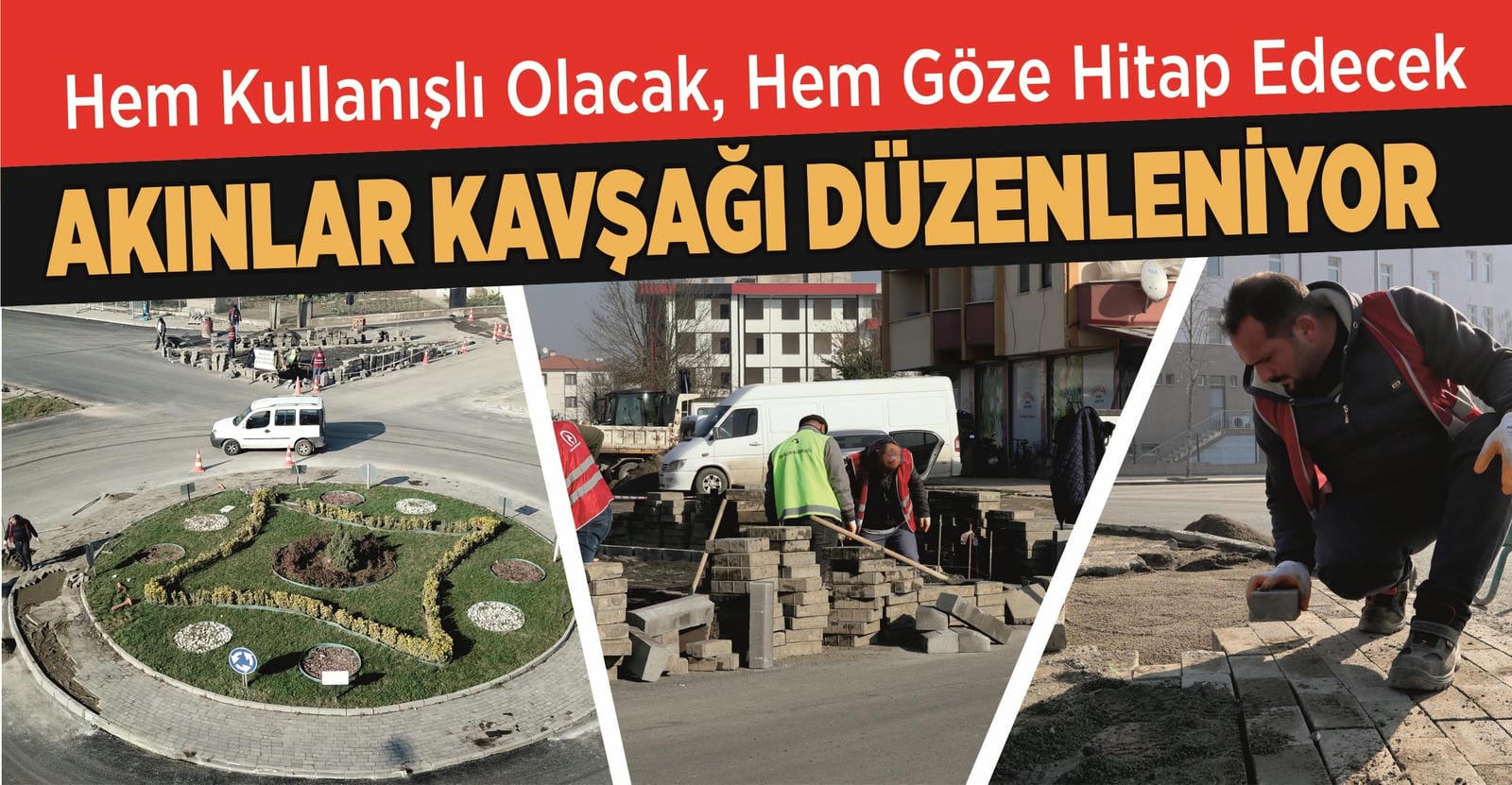 AKINLAR KAVŞAĞI DÜZENLENİYOR
