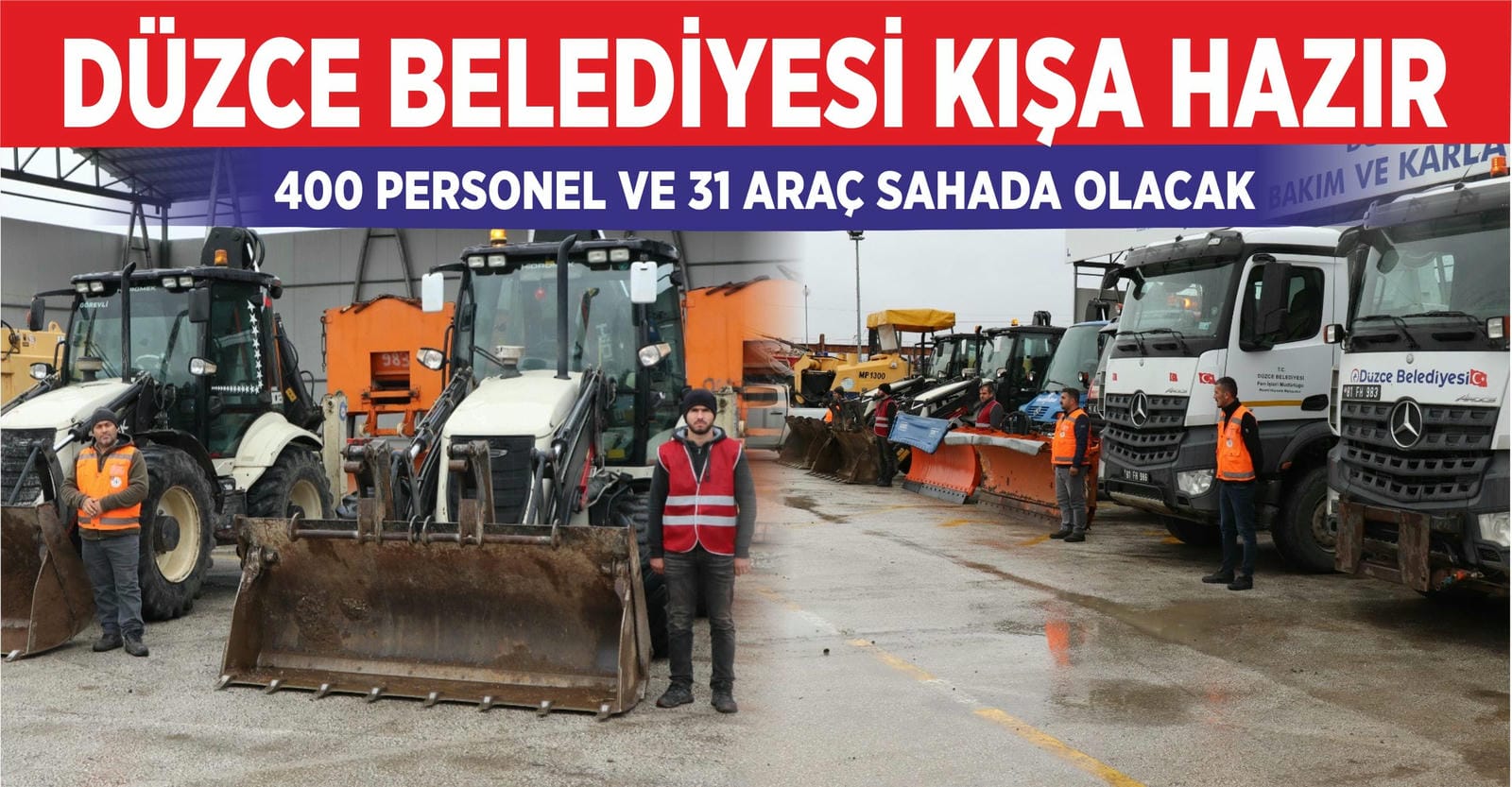 DÜZCE BELEDİYESİ KIŞA HAZIR