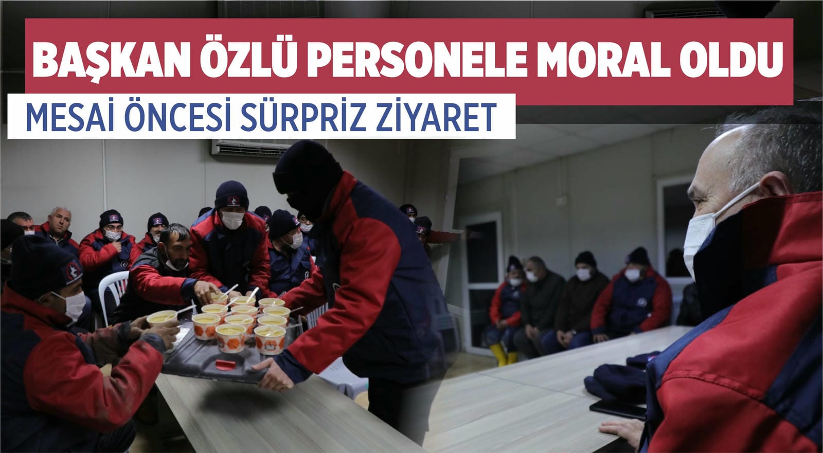 MESAİ ÖNCESİ SÜRPRİZ ZİYARET