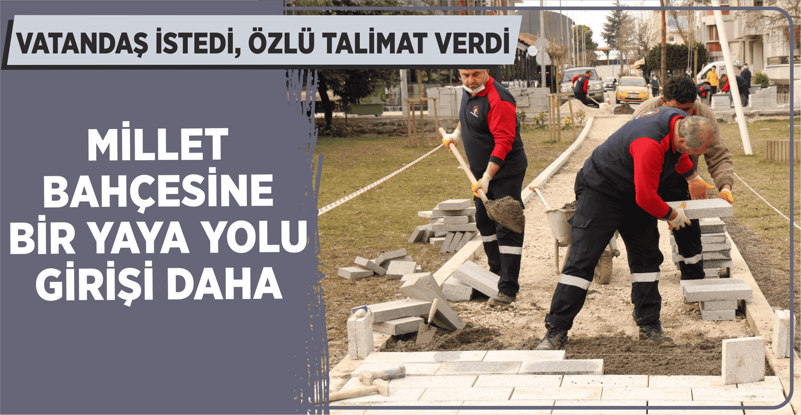BATI GİRİŞİNE BİR YAYA YOLU DAHA AÇILIYOR