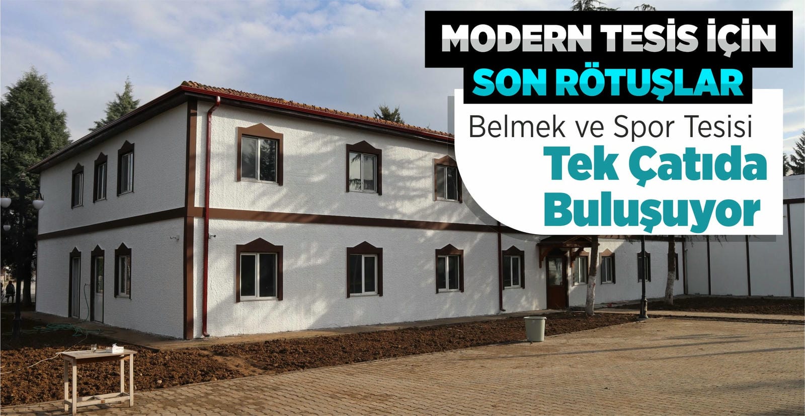 MODERN TESİS İÇİN SON RÖTUŞLAR