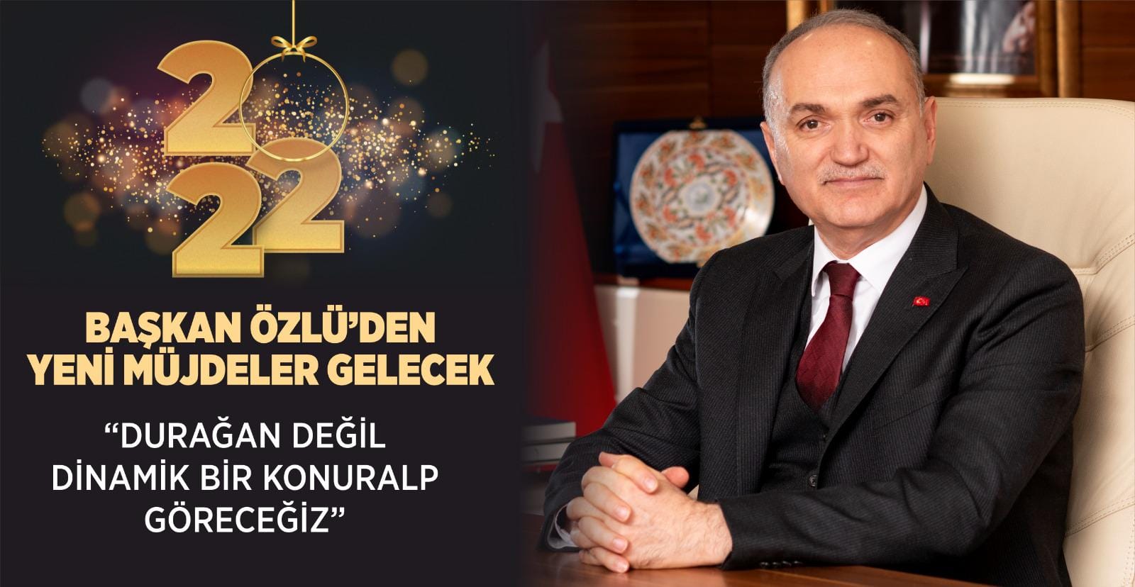 2022 YILI MÜJDELER İLE BAŞLAYACAK