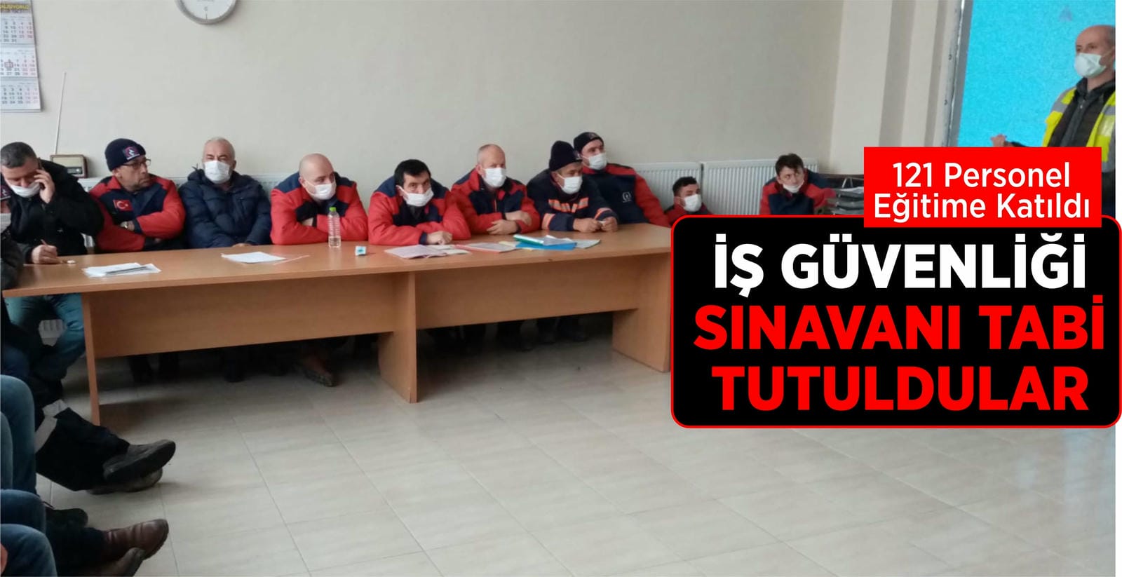 İŞ GÜVENLİĞİ EĞİTİMİ ALDILAR