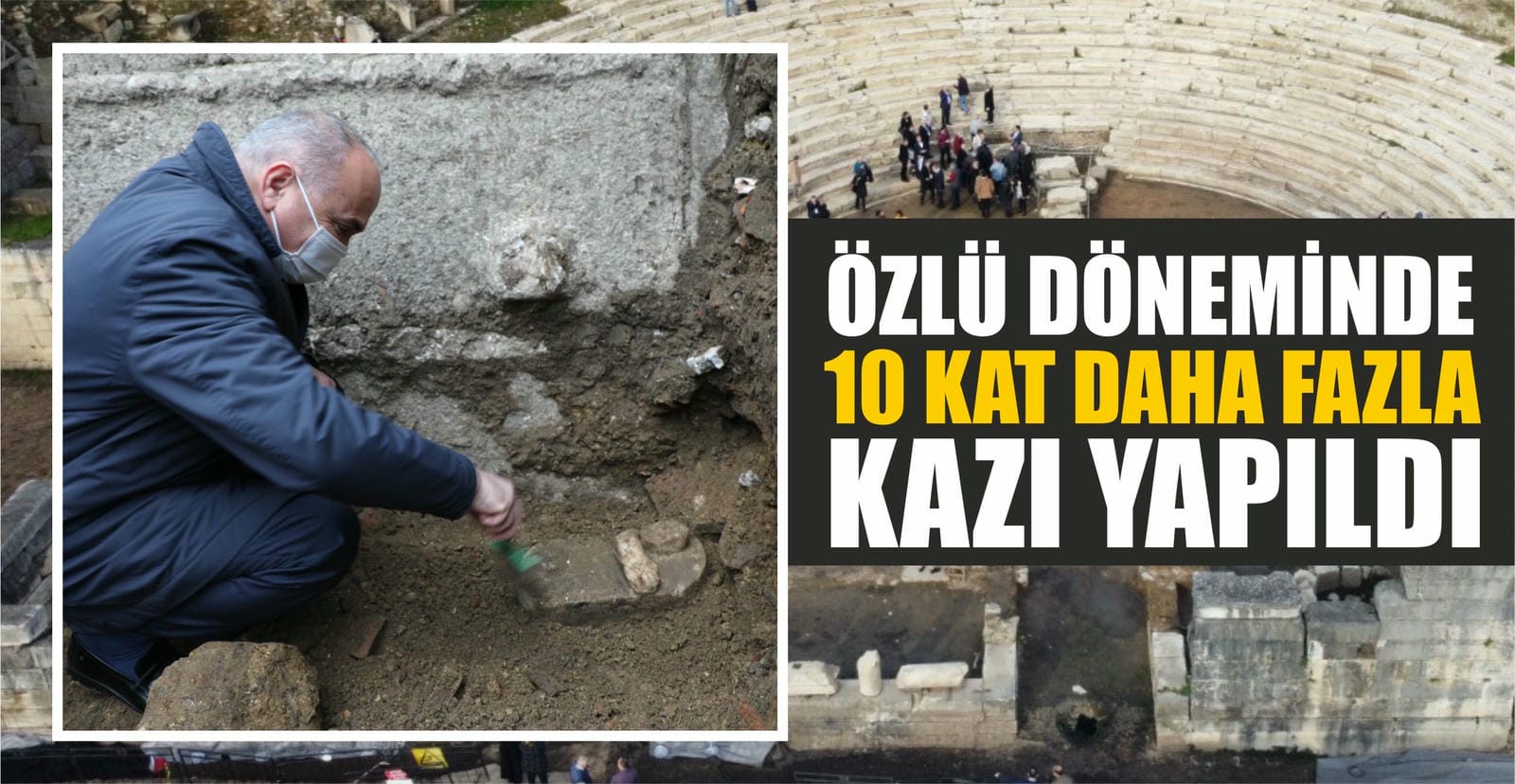 ÖZLÜ GELDİ, KAZILAR HIZLANDI