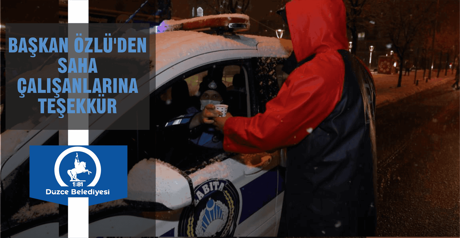 KAR TİMLERİNE ÇAY İKRAMI