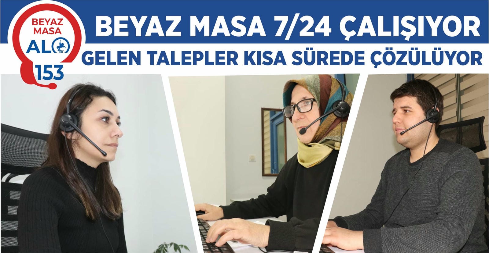 BEYAZ MASA 7/24 ÇALIŞIYOR