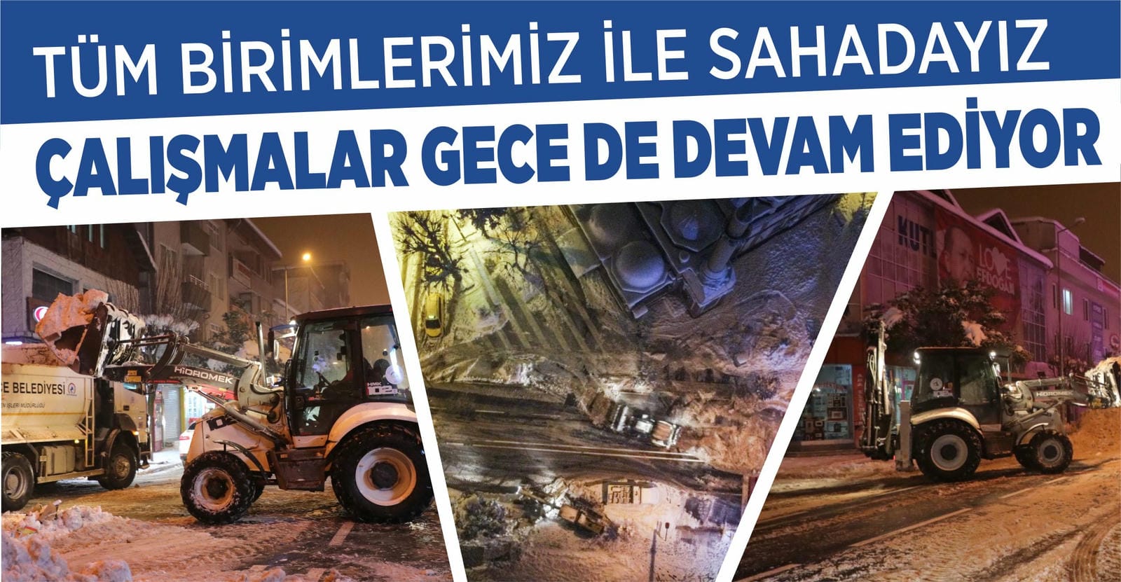 KAR TEMİZLEME ÇALIŞMALARI GECE DE SÜRÜYOR