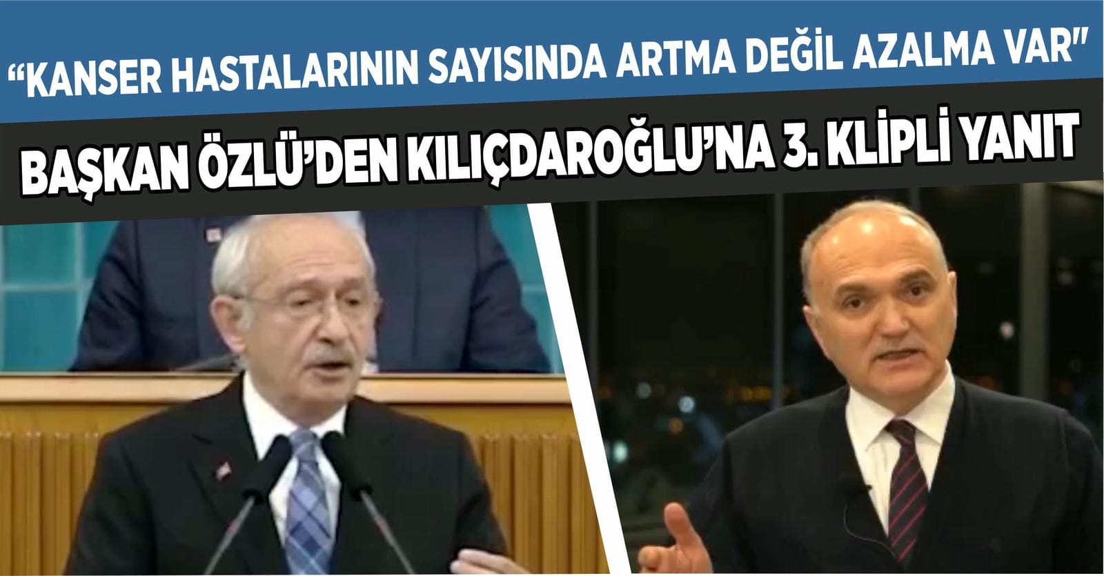 ÖZLÜ, KILIÇDAROĞLU’NUN İDDİALARINI RAKAMLARLA ÇÜRÜTTÜ