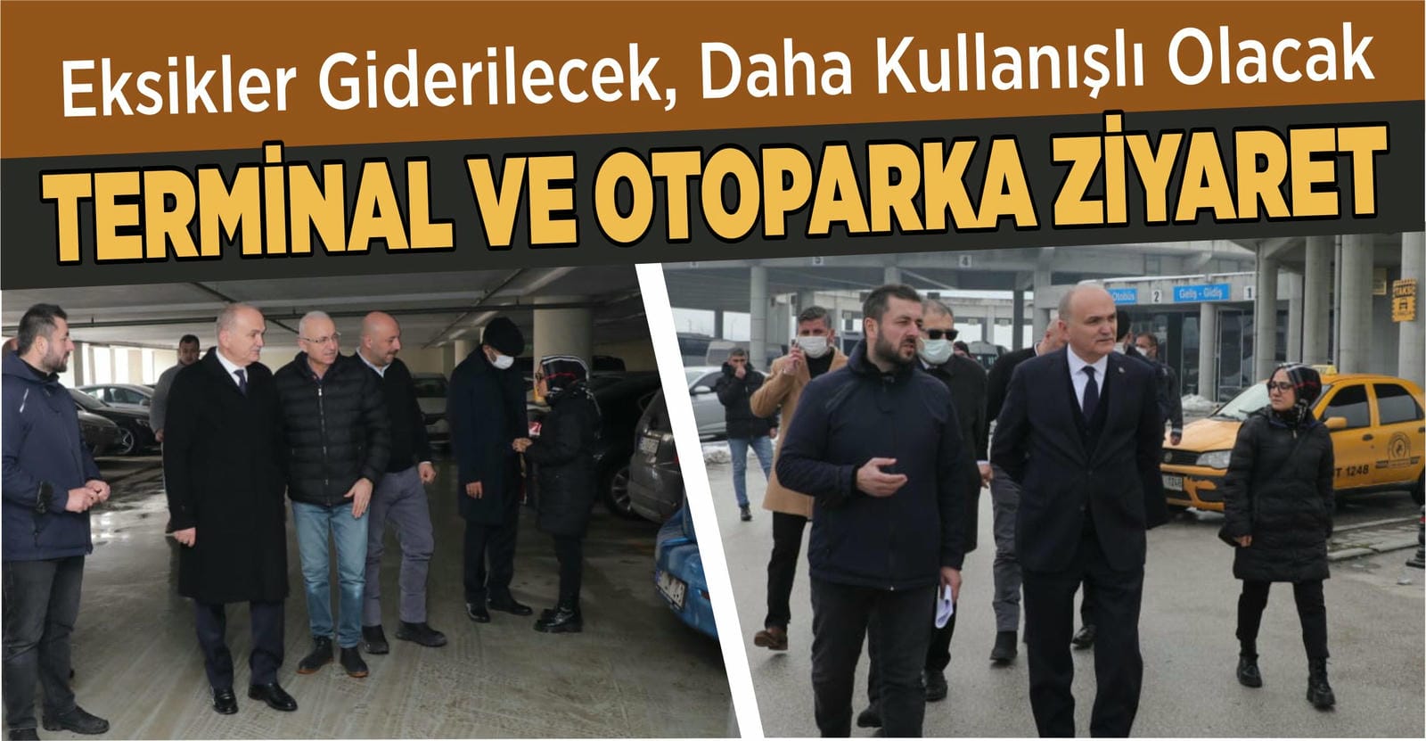 ÖZLÜ, TERMİNAL VE KATLI OTOPARK’TA İNCELEMEDE BULUNDU