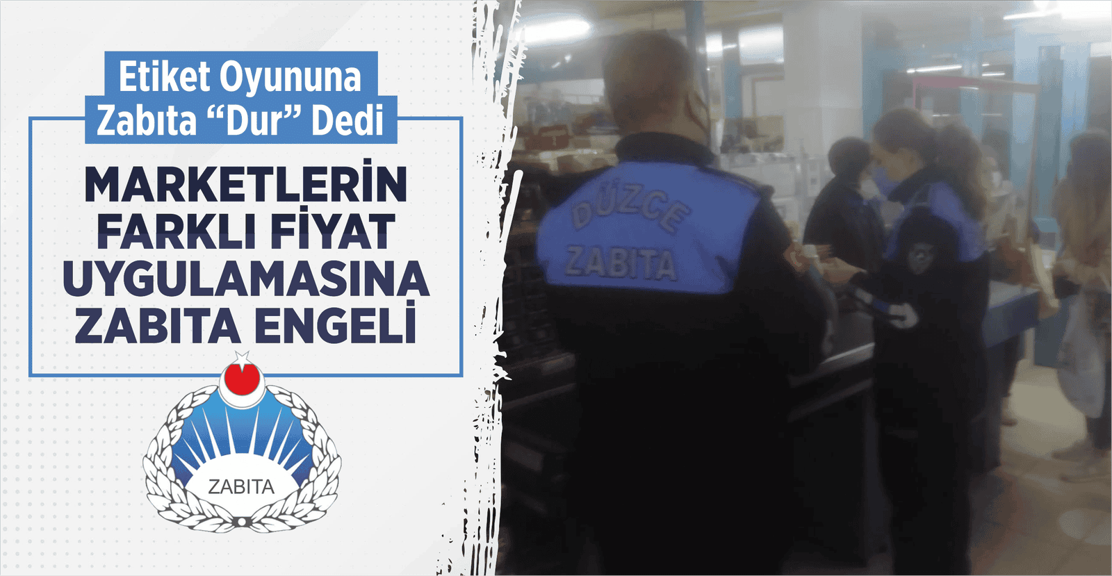 ETİKET OYUNUNA ZABITA “DUR” DEDİ