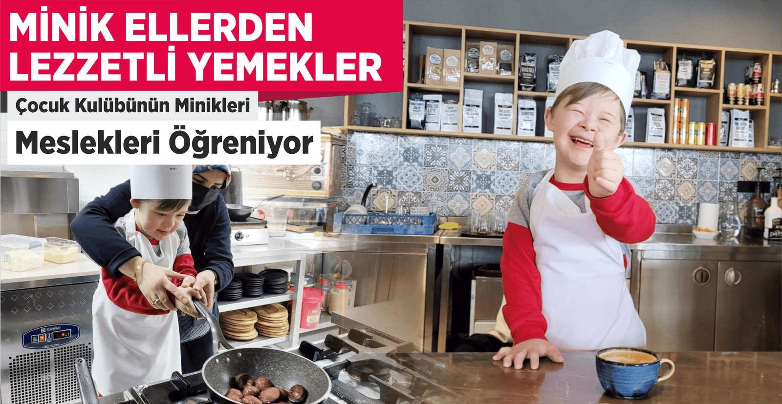 MİNİK ELLERDEN LEZZETLİ YEMEKLER