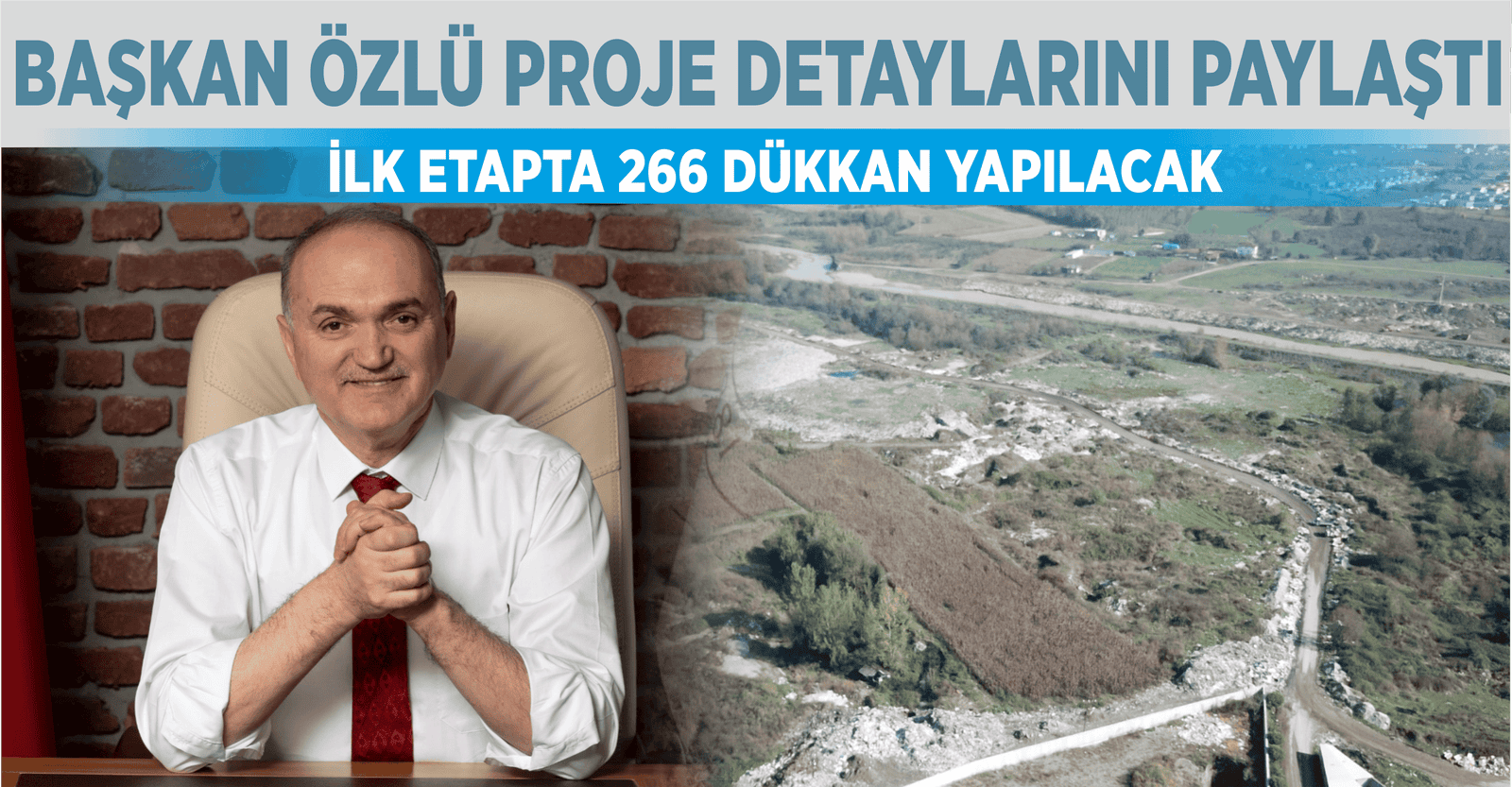 BAŞKAN ÖZLÜ PROJE DETAYLARINI PAYLAŞTI