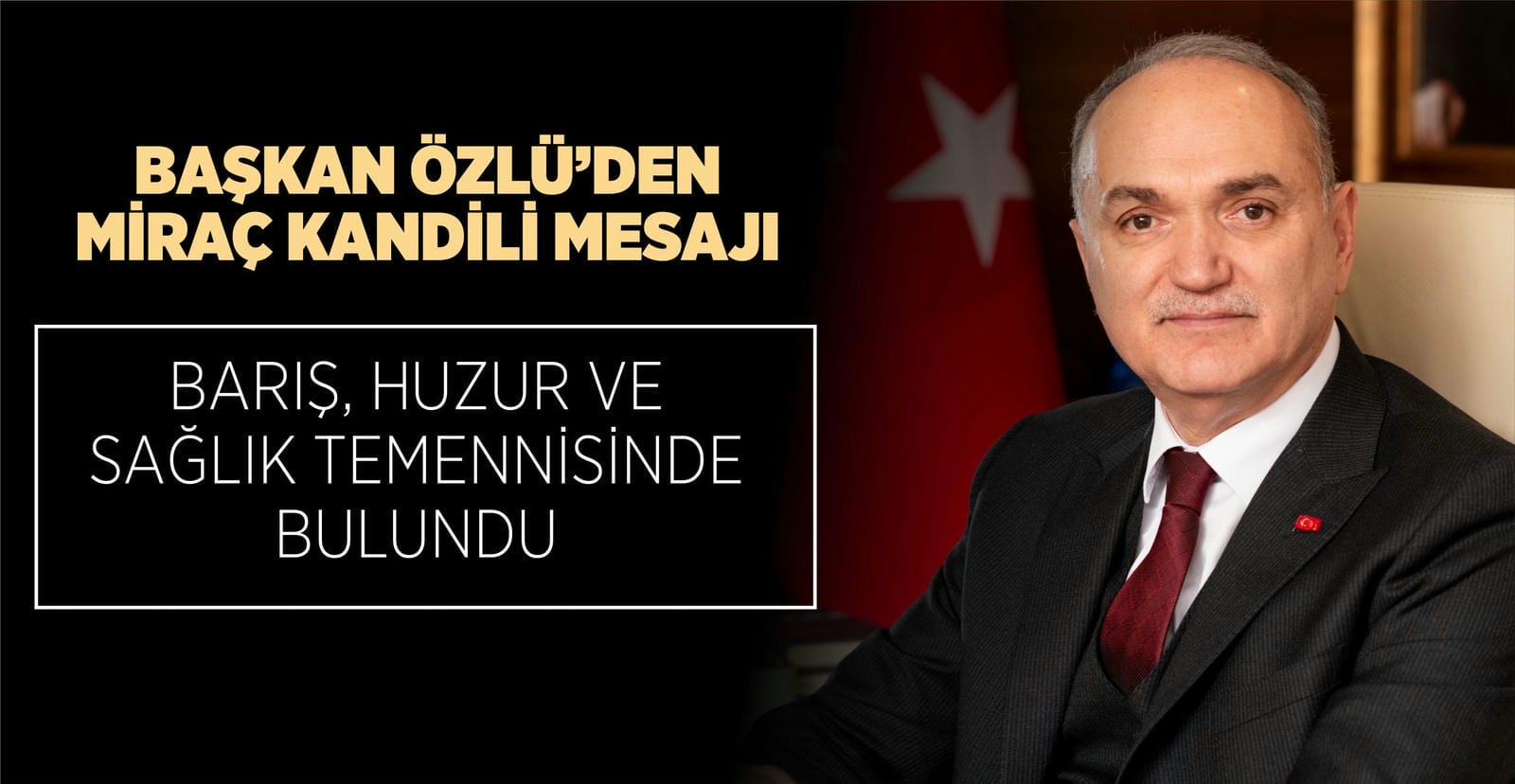 BAŞKAN ÖZLÜ'DEN KANDİL MESAJI
