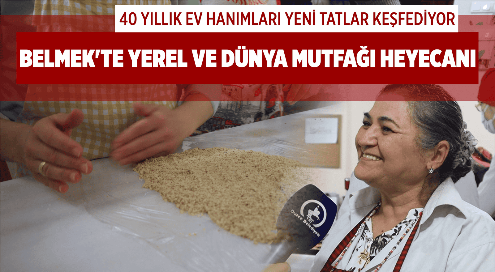 40 YILLIK EV HANIMLARI YENİ TATLAR KEŞFEDİYOR