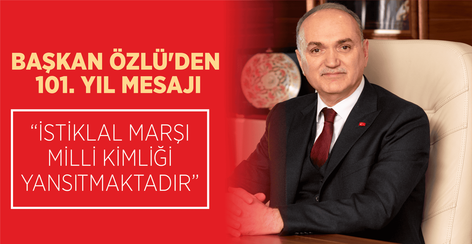 BAŞKAN ÖZLÜ'DEN 101. YIL MESAJI