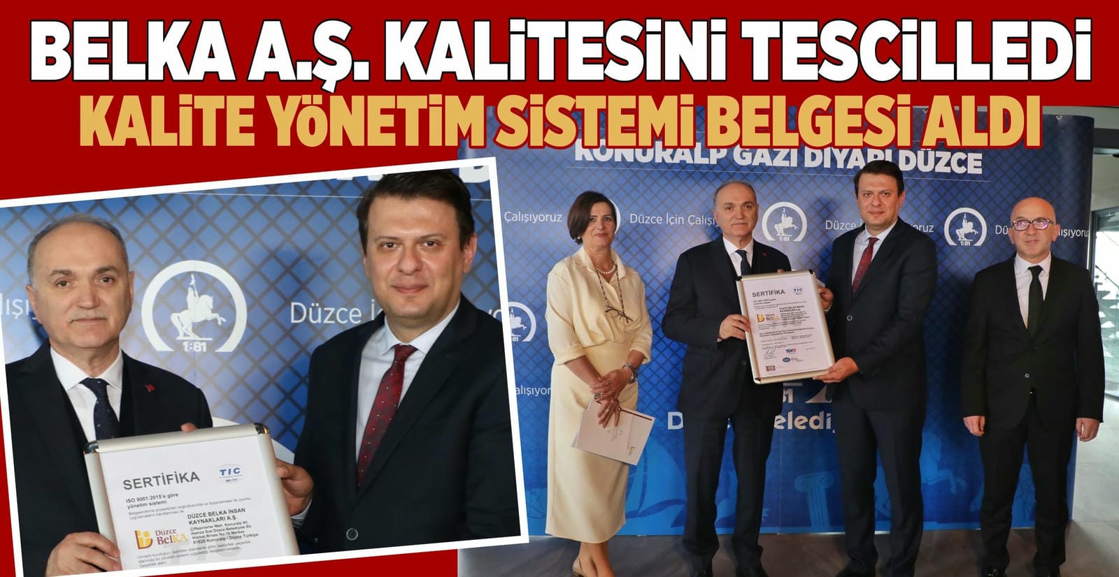DÜZCE BELKA A.Ş KALİTESİNİ İSPATLADI