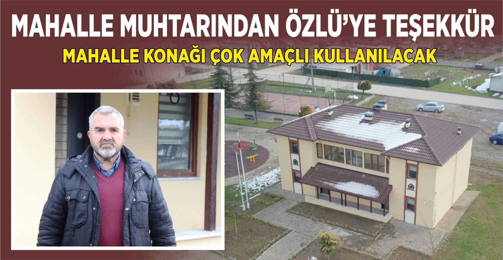 MAHALLE MUHTARINDAN ÖZLÜ’YE TEŞEKKÜR