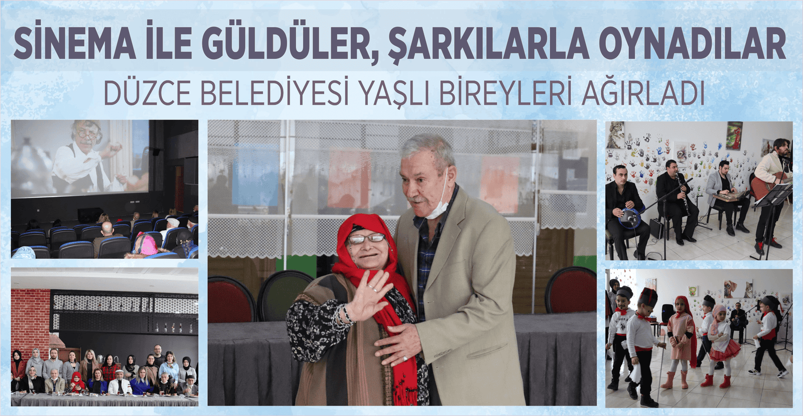 DÜZCE BELEDİYESİ YAŞLI BİREYLERİ AĞIRLADI