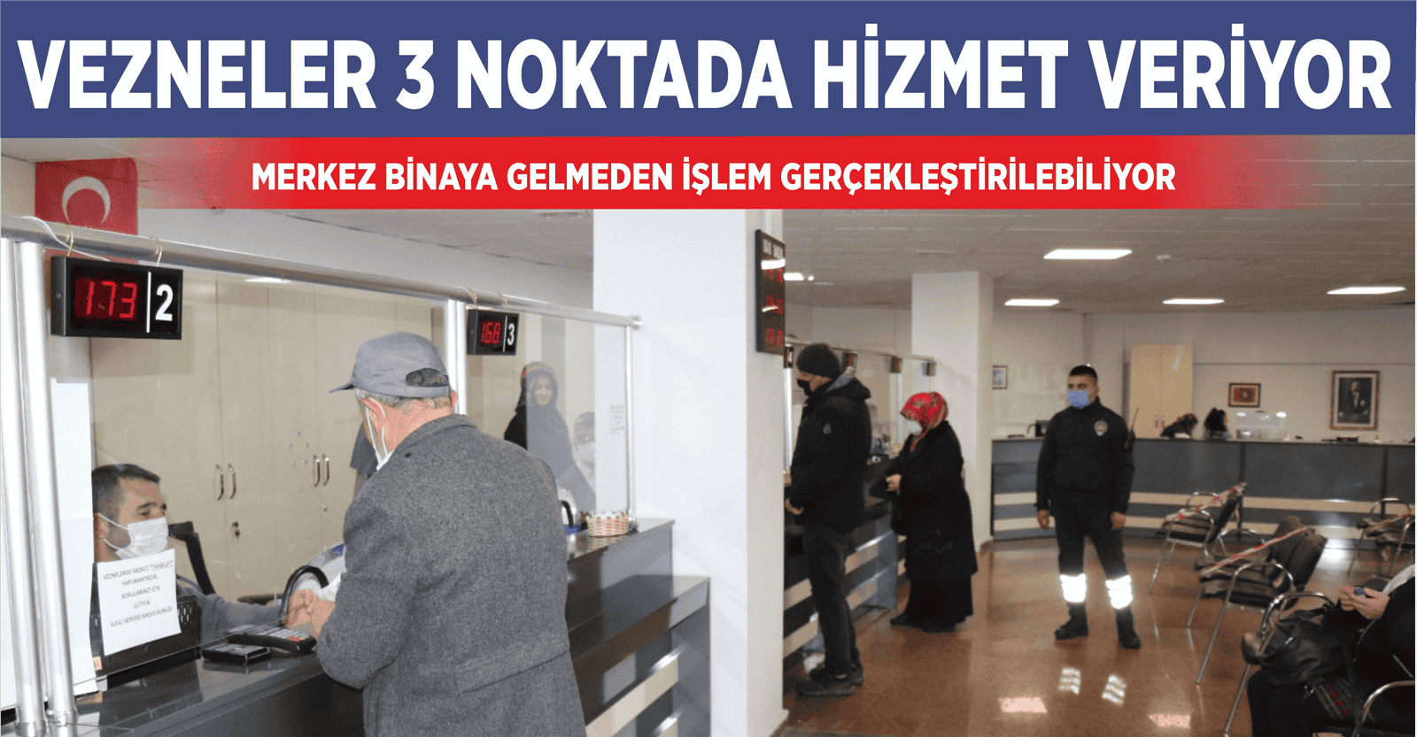 MERKEZ BİNAYA GELMEDEN İŞLEM GERÇEKLEŞTİRİLEBİLİYOR