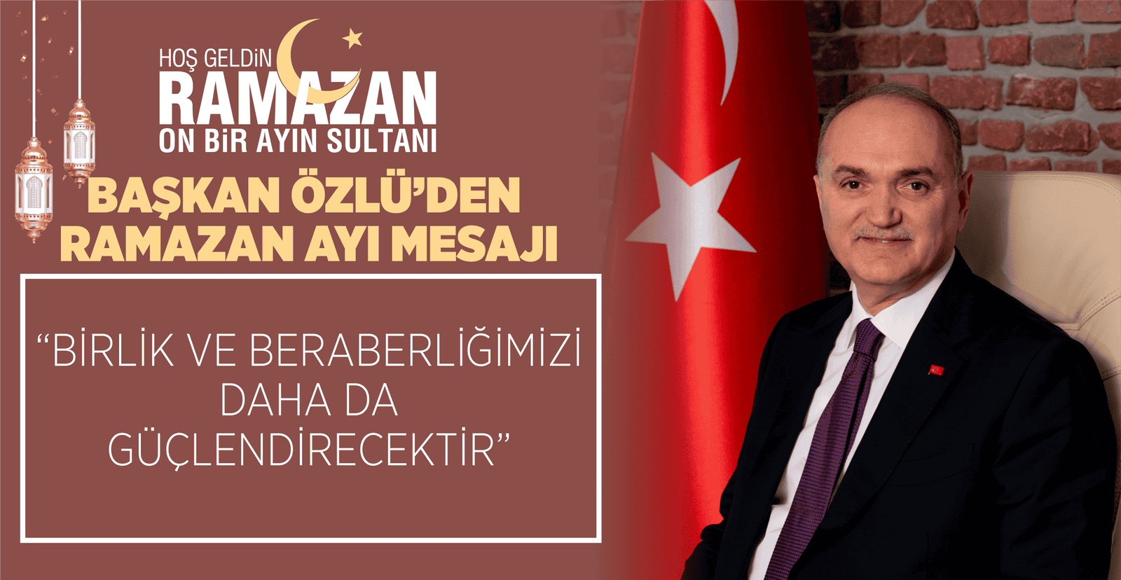 BAŞKAN ÖZLÜ’DEN RAMAZAN AYI MESAJI