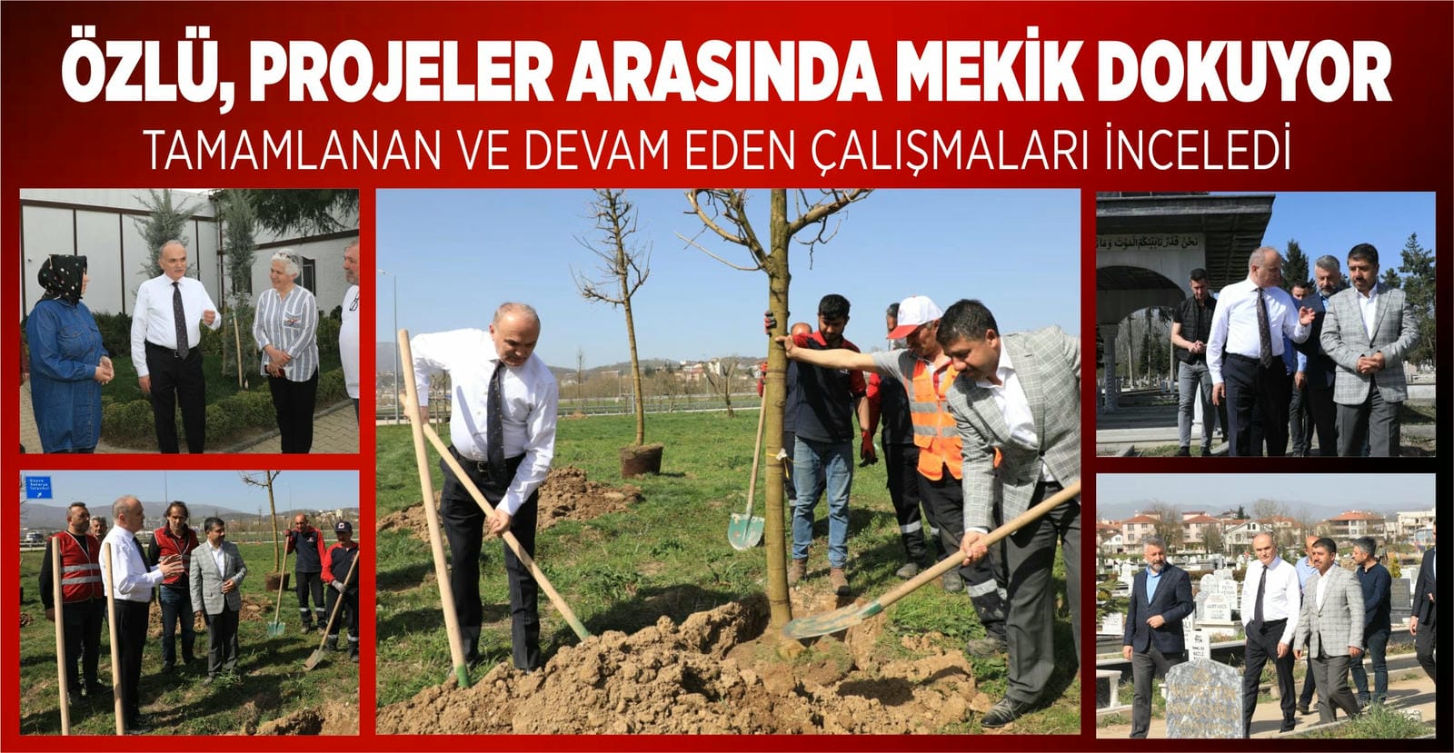 BAŞKAN ÖZLÜ, HAFTA SONUNU ÇALIŞMALARA AYIRDI