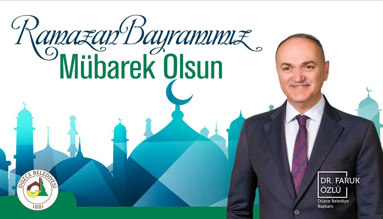 “RAMAZAN BAYRAMIMIZ MÜBAREK OLSUN”