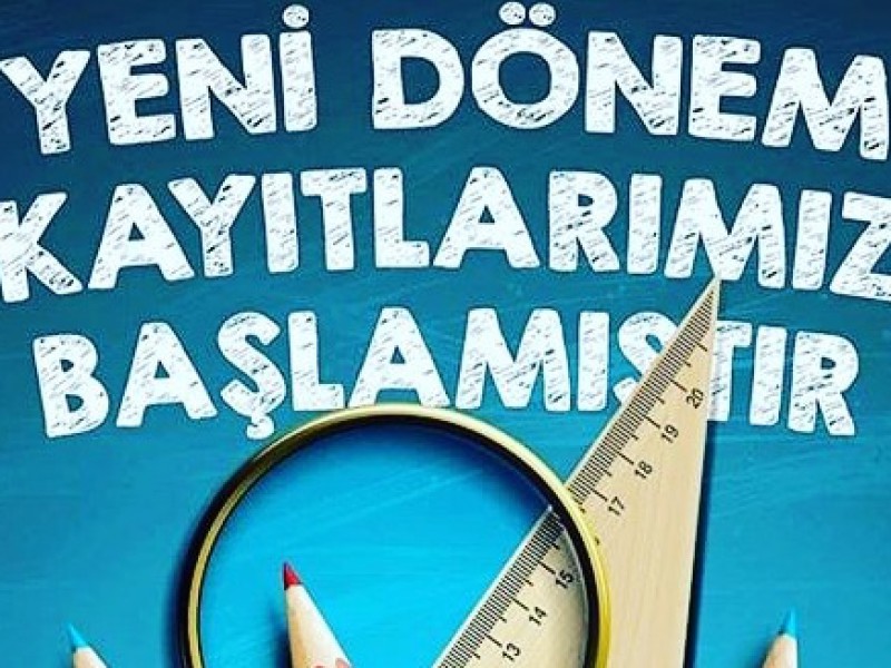 YENİ DÖNEM KAYITLARI BAŞLIYOR